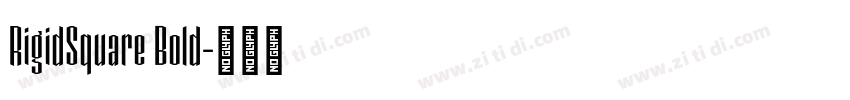 RigidSquare Bold字体转换 RigidSquare Bold字体转换